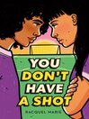 You Don't Have a Shot